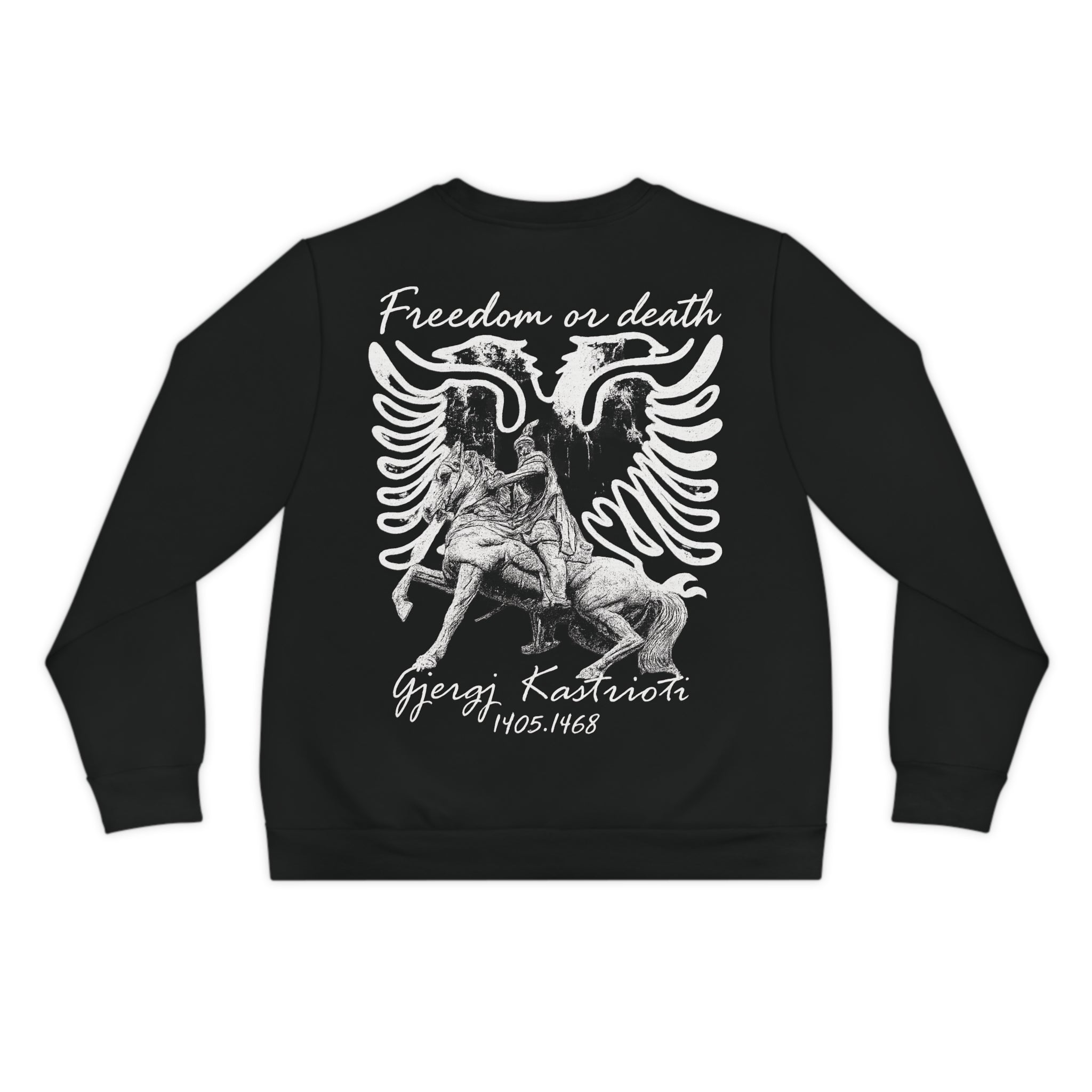 FREEDOM OR DEATH - ALBANIAN SWEATSHIRT